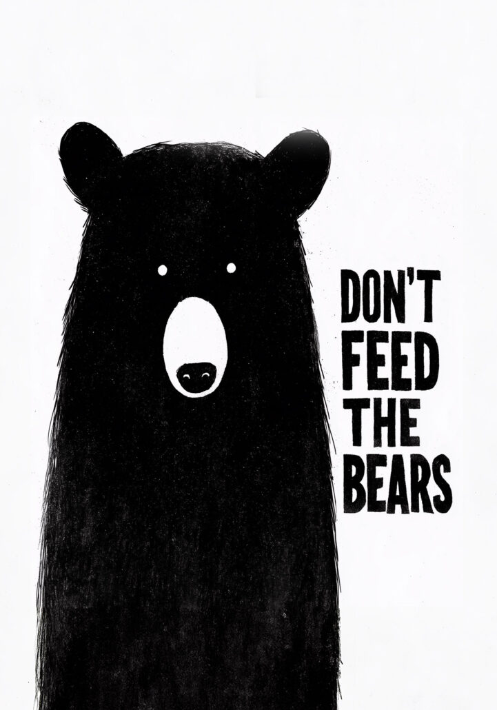 Don’t Feed the Bears